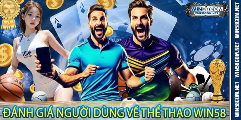 Đánh giá người dùng về Thể Thao Win58