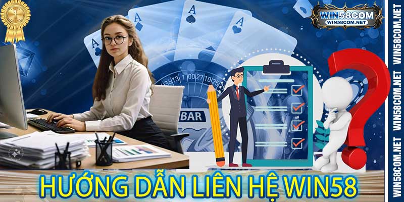 Hướng Dẫn Liên Hệ Win58