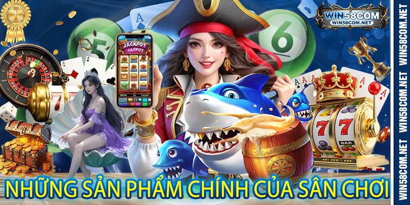 Những sản phẩm chính của sân chơi