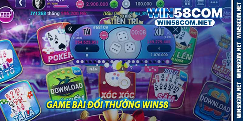 Game Bài Đổi Thưởng Win58 - Nơi thắng lớn từ những ván bài