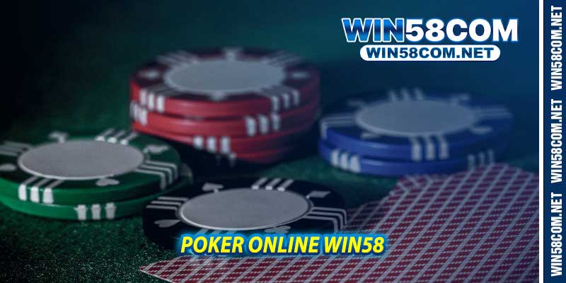 Poker Online Win58 - Thiên đường poker trực tuyến hấp dẫn
