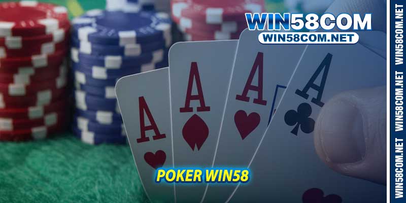 Poker Win58 - Sân chơi poker đỉnh cao trực tuyến